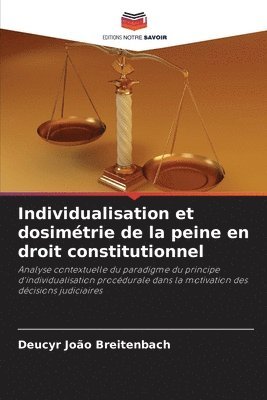 Individualisation et dosimtrie de la peine en droit constitutionnel 1