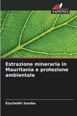 bokomslag Estrazione mineraria in Mauritania e protezione ambientale