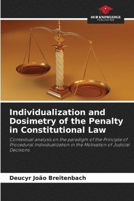 Individualization and Dosimetry of the Penalty in Constitutional Law 1