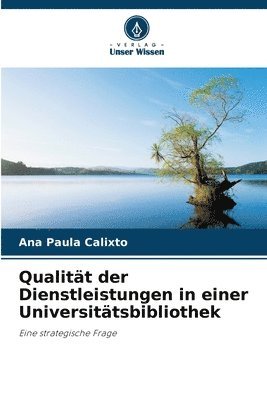 bokomslag Qualitt der Dienstleistungen in einer Universittsbibliothek