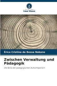 bokomslag Zwischen Verwaltung und Pdagogik