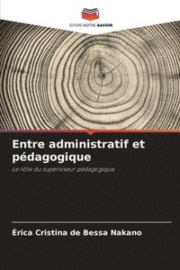 bokomslag Entre administratif et pdagogique
