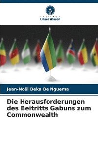bokomslag Die Herausforderungen des Beitritts Gabuns zum Commonwealth