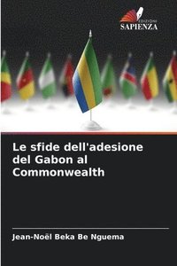 bokomslag Le sfide dell'adesione del Gabon al Commonwealth