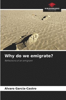 Why do we emigrate? 1