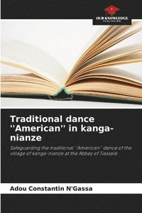 bokomslag Traditional dance ''American'' in kanga-nianze