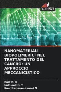 bokomslag Nanomateriali Biopolimerici Nel Trattamento del Cancro