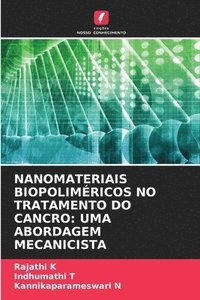 bokomslag Nanomateriais Biopolimricos No Tratamento Do Cancro