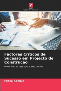 bokomslag Factores Crticos de Sucesso em Projecto de Construo