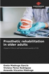 bokomslag Prosthetic rehabilitation in older adults