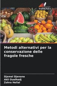 bokomslag Metodi alternativi per la conservazione delle fragole fresche