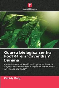 bokomslag Guerra biolgica contra FocTR4 em 'Cavendish' Banana