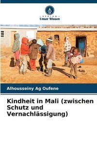 bokomslag Kindheit in Mali (zwischen Schutz und Vernachlssigung)