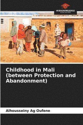 Childhood in Mali (between Protection and Abandonment) 1