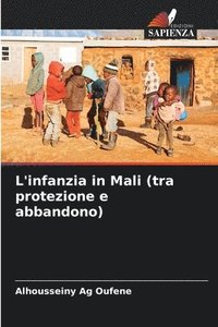 bokomslag L'infanzia in Mali (tra protezione e abbandono)