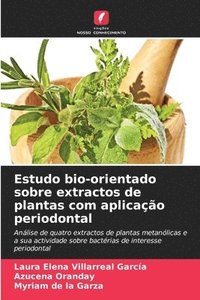 bokomslag Estudo bio-orientado sobre extractos de plantas com aplicao periodontal