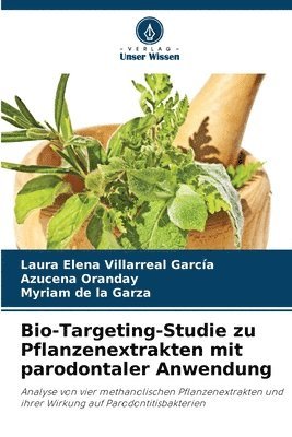 Bio-Targeting-Studie zu Pflanzenextrakten mit parodontaler Anwendung 1