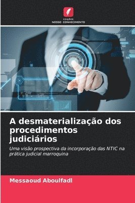 bokomslag A desmaterializao dos procedimentos judicirios