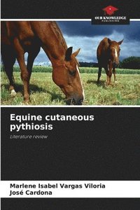 bokomslag Equine cutaneous pythiosis
