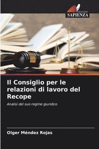 bokomslag Il Consiglio per le relazioni di lavoro del Recope