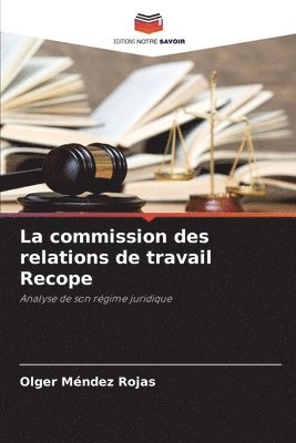 bokomslag La commission des relations de travail Recope