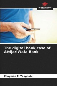 bokomslag The digital bank case of AttijariWafa Bank