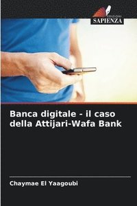 bokomslag Banca digitale - il caso della Attijari-Wafa Bank