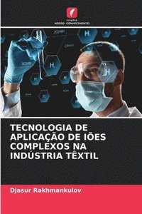 bokomslag Tecnologia de Aplicao de Ies Complexos Na Indstria Txtil