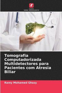 bokomslag Tomografia Computadorizada Multidetectores para Pacientes com Atresia Biliar