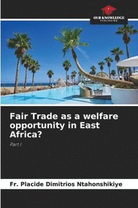 bokomslag Fair Trade as a welfare opportunity in East Africa?