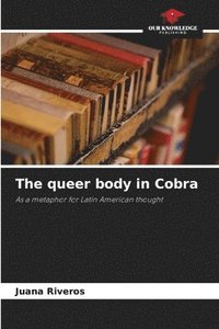 bokomslag The queer body in Cobra