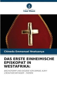 bokomslag Das Erste Einheimische Episkopat in Westafrika