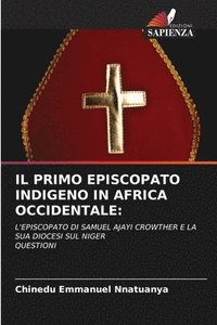 bokomslag Il Primo Episcopato Indigeno in Africa Occidentale