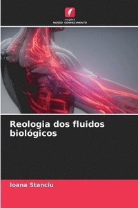 bokomslag Reologia dos fluidos biolgicos