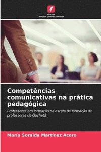 bokomslag Competncias comunicativas na prtica pedaggica