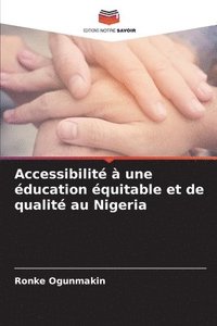 bokomslag Accessibilit  une ducation quitable et de qualit au Nigeria