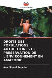 bokomslag Droits Des Populations Autochtones Et Prservation de l'Environnement En Amazonie
