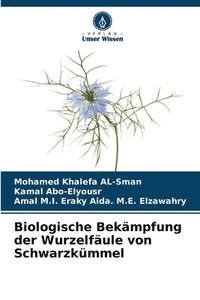 bokomslag Biologische Bekmpfung der Wurzelfule von Schwarzkmmel
