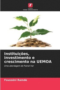 bokomslag Instituies, investimento e crescimento na UEMOA