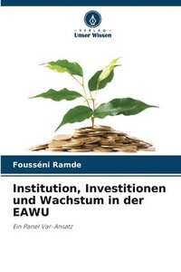 bokomslag Institution, Investitionen und Wachstum in der EAWU