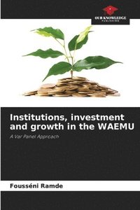 bokomslag Institutions, investment and growth in the WAEMU