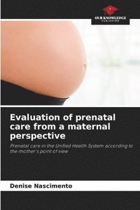 bokomslag Evaluation of prenatal care from a maternal perspective