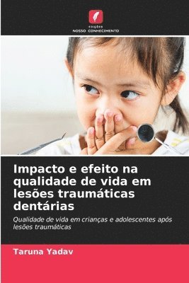 bokomslag Impacto e efeito na qualidade de vida em leses traumticas dentrias