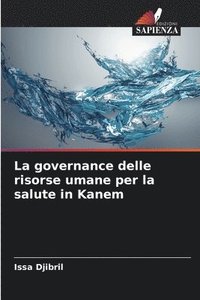 bokomslag La governance delle risorse umane per la salute in Kanem