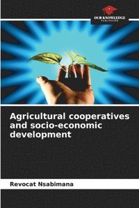 bokomslag Agricultural cooperatives and socio-economic development