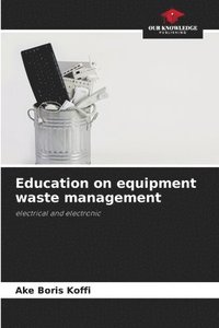 bokomslag Education on equipment waste management