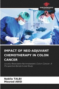 bokomslag Impact of Neo-Adjuvant Chemotherapy in Colon Cancer