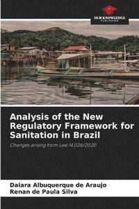 bokomslag Analysis of the New Regulatory Framework for Sanitation in Brazil