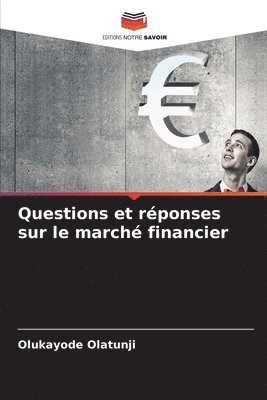 bokomslag Questions et reponses sur le marche financier