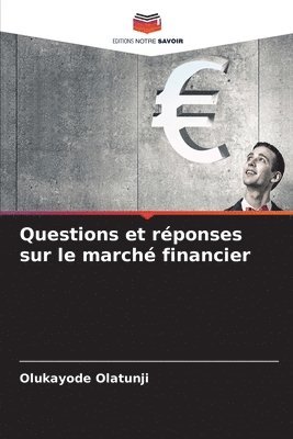 Questions et reponses sur le marche financier 1